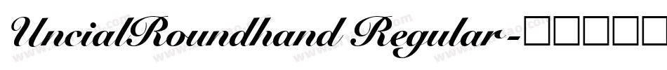 UncialRoundhand Regular字体转换